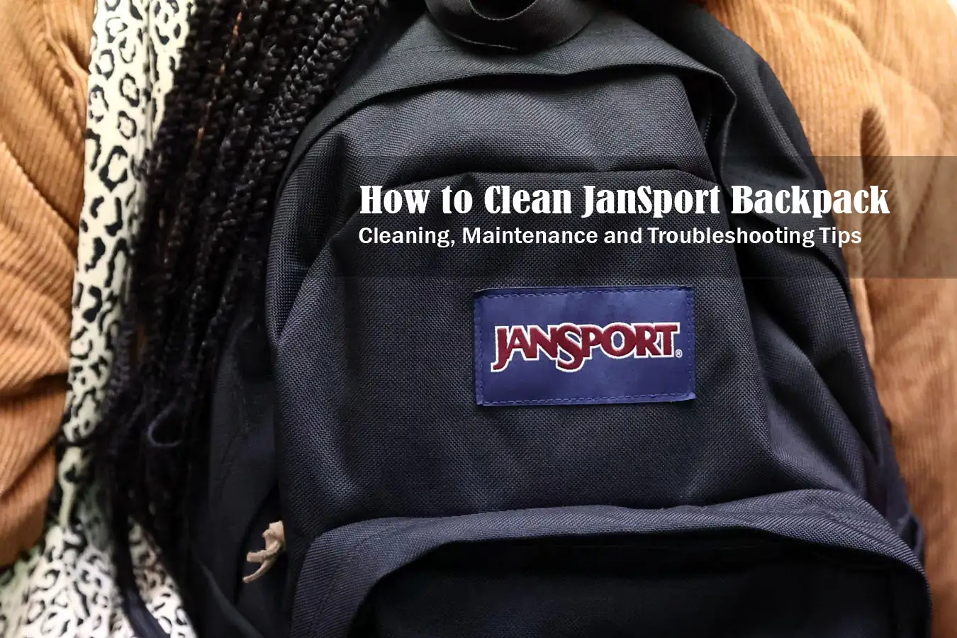 How to Clean JanSport Backpack