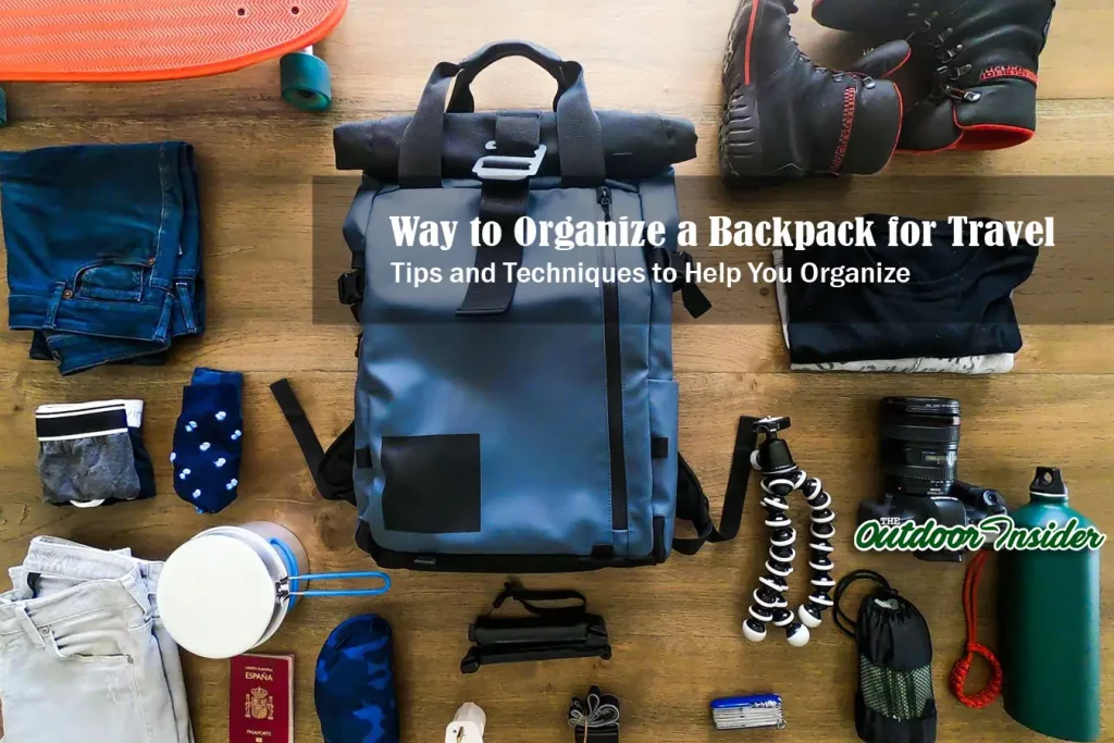 How to Organize a Backpack for Travel