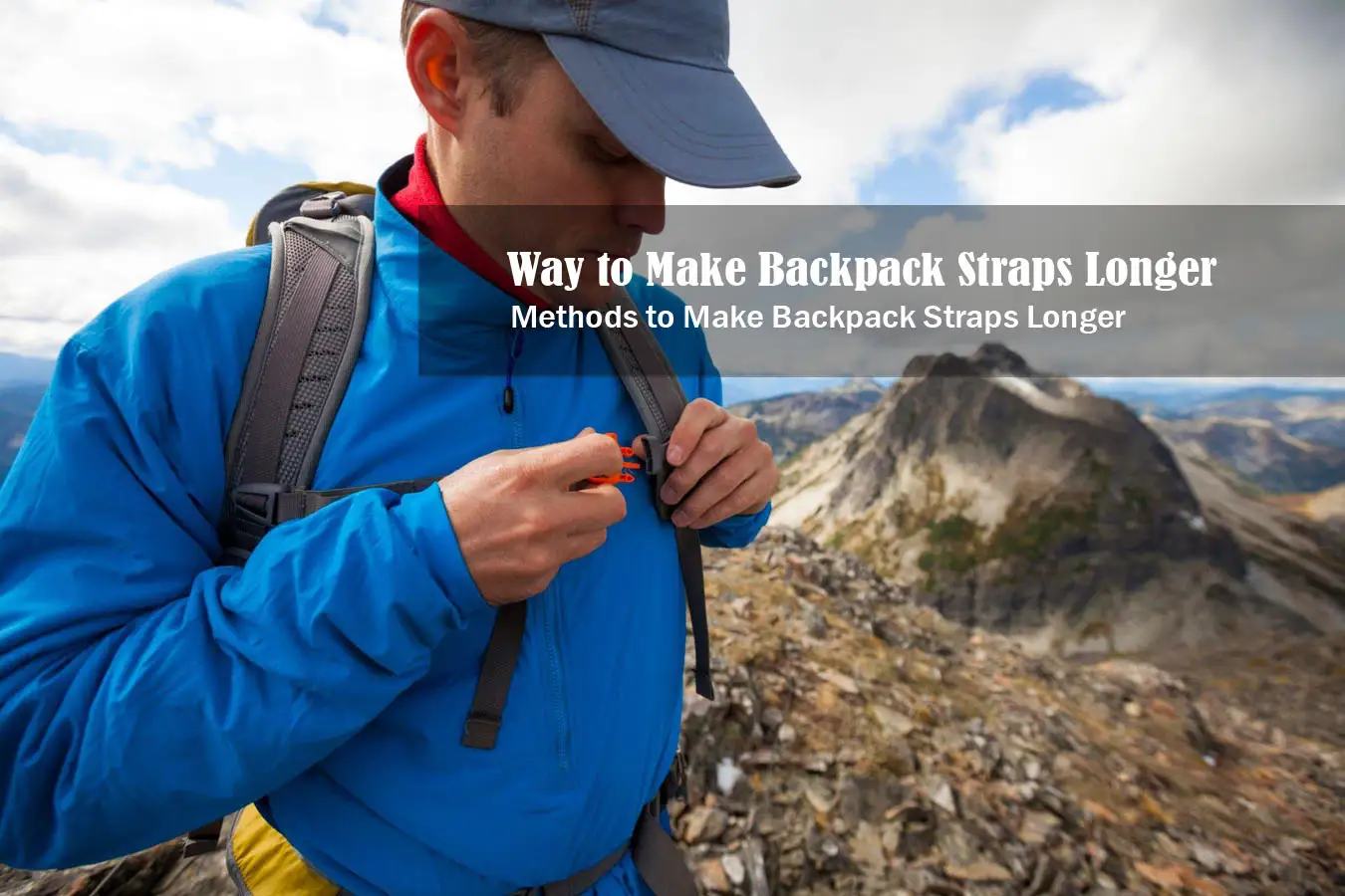 How to Make Backpack Straps Longer for Better Comfort