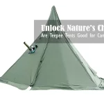 Are Teepee Tents Good for Camping