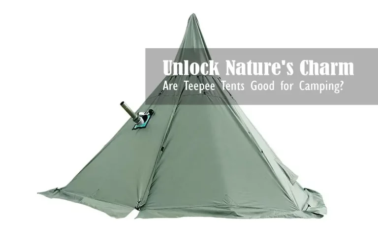 Are Teepee Tents Good for Camping