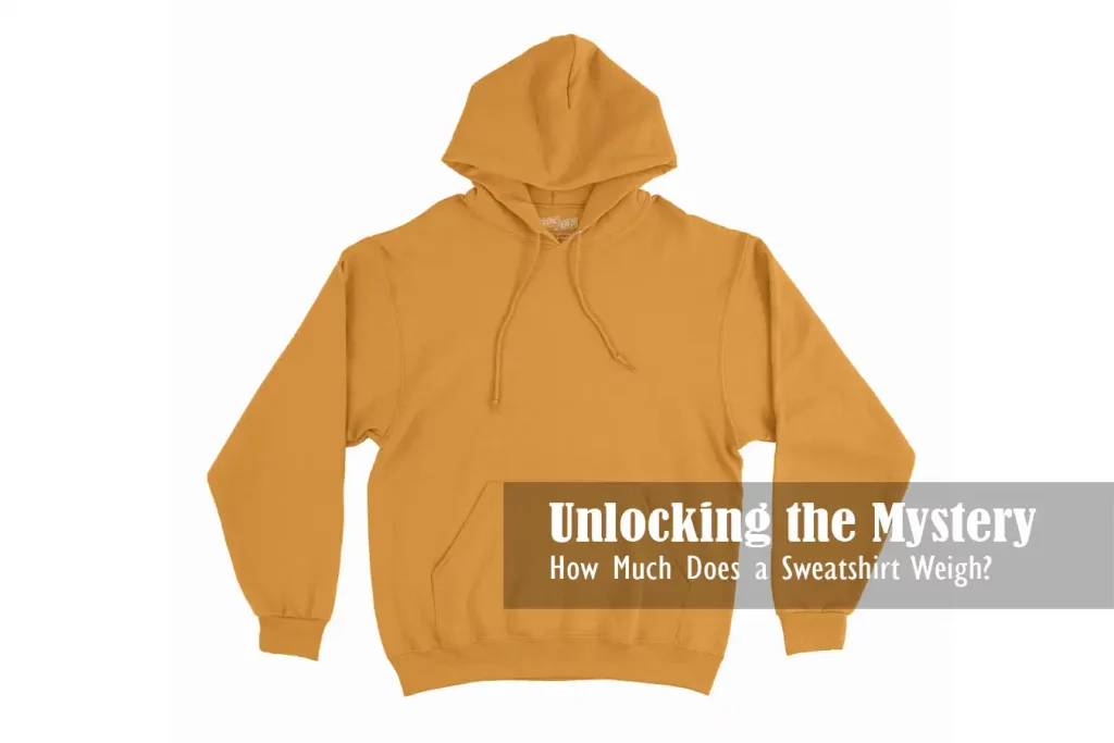 How Much Does a Sweatshirt Weigh