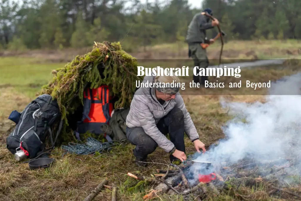 Understanding Bushcraft Camping