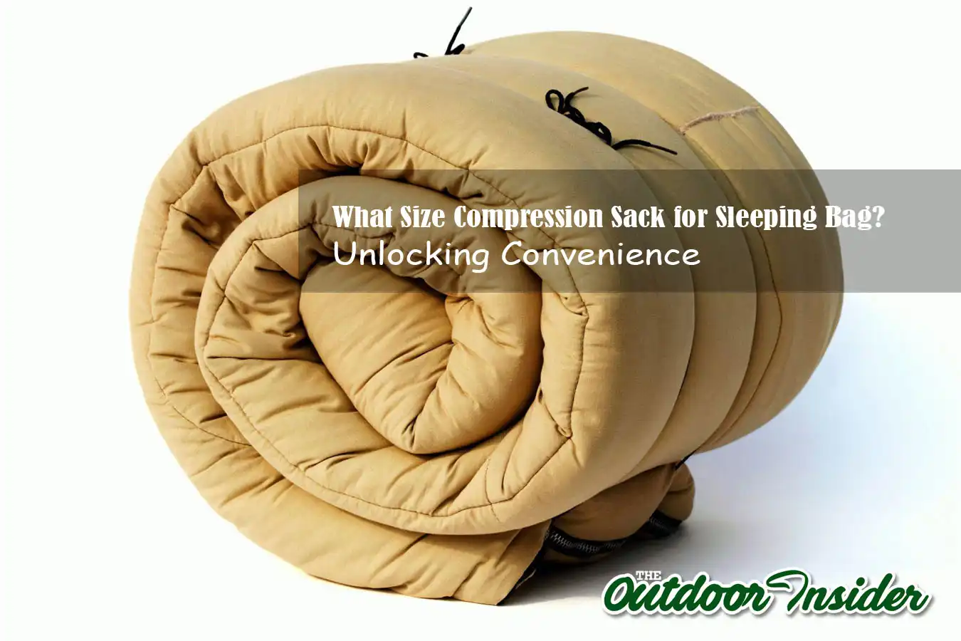 What Size Compression Sack for Sleeping Bag