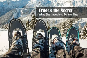 What Size Snowshoes Do I Need