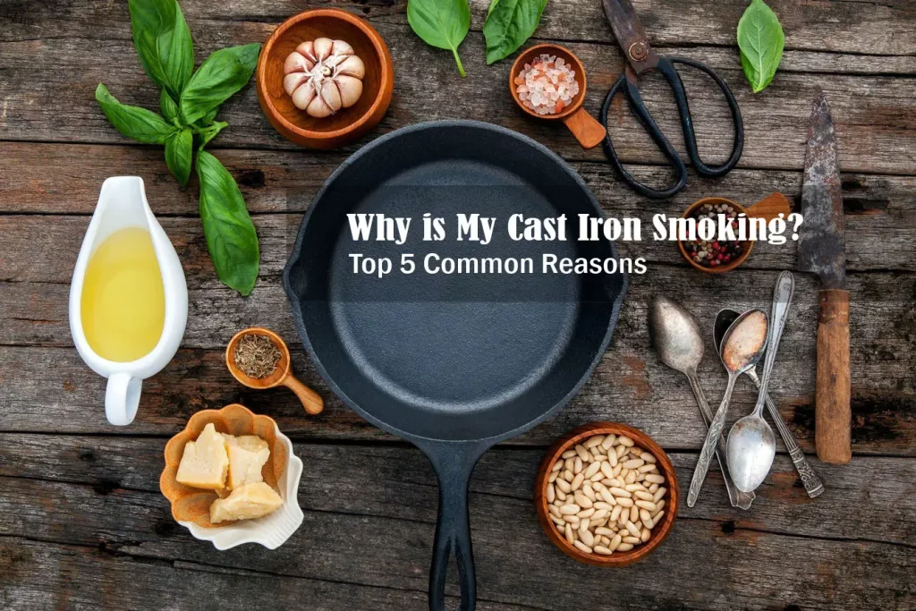 Why is My Cast Iron Smoking
