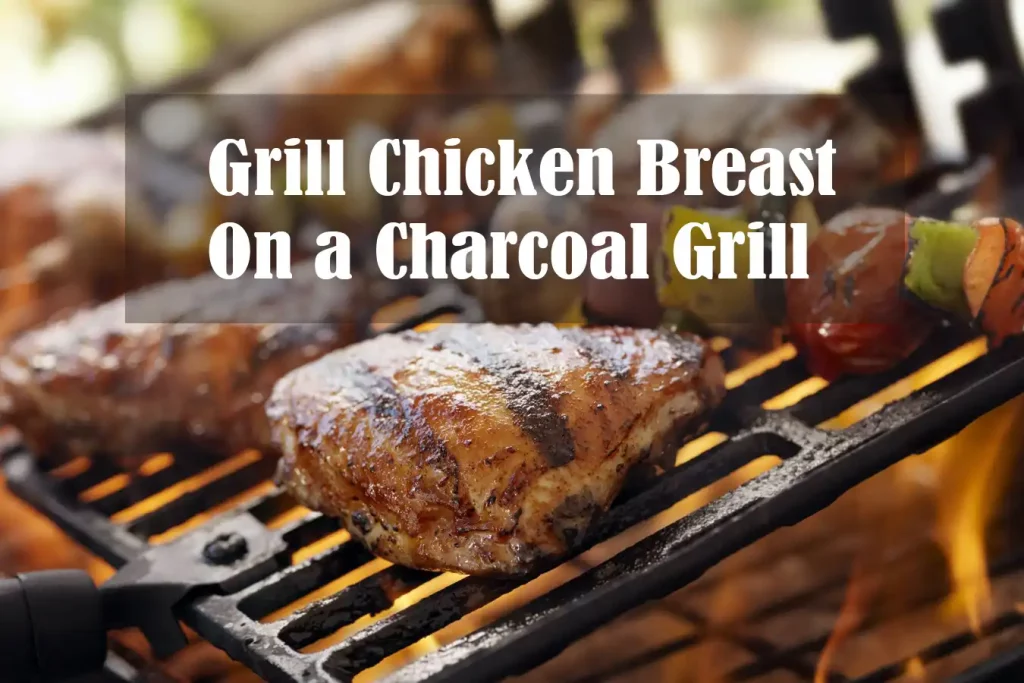 Grill Chicken Breast on Charcoal Grill
