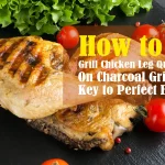Grill Chicken Leg Quarters on Charcoal Grill