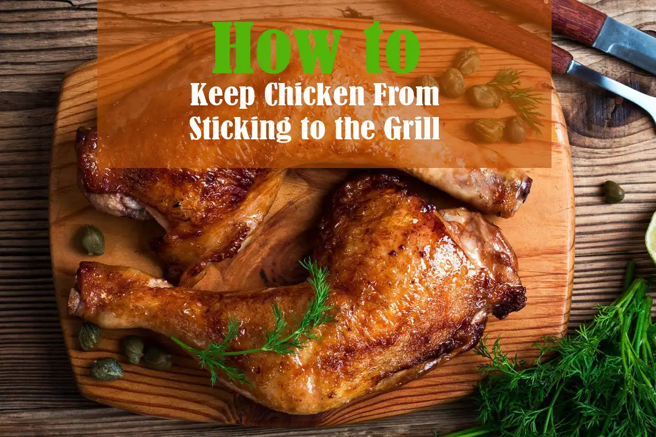 Keep Chicken From Sticking to the Grill