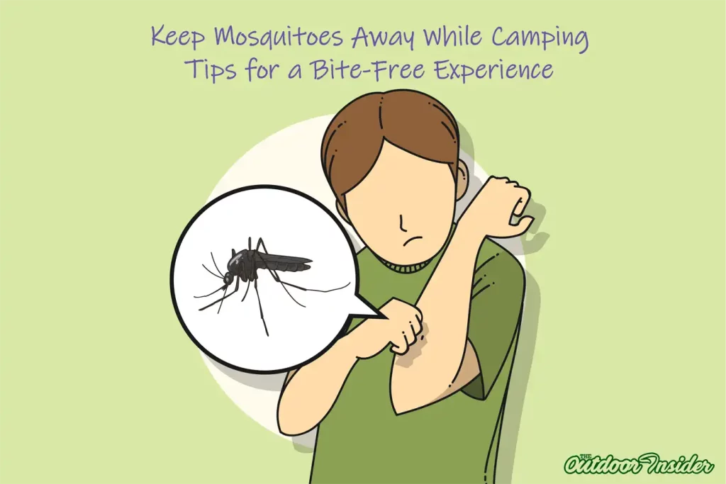 How to Keep Mosquitoes Away While Camping: Tips for a Bite-Free Experience