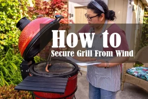 Secure Grill From Wind