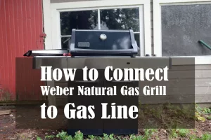 How to Connect Weber Natural Gas Grill to Gas Line