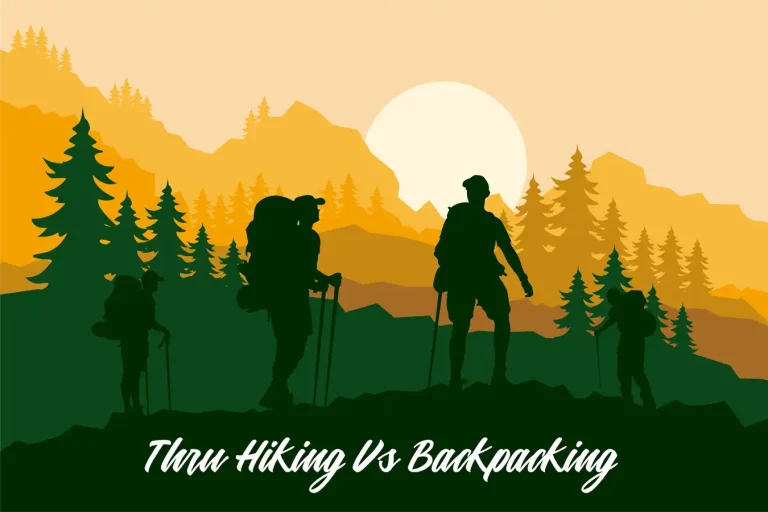 Thru Hiking vs Backpacking: Journeying Beyond the Ordinary